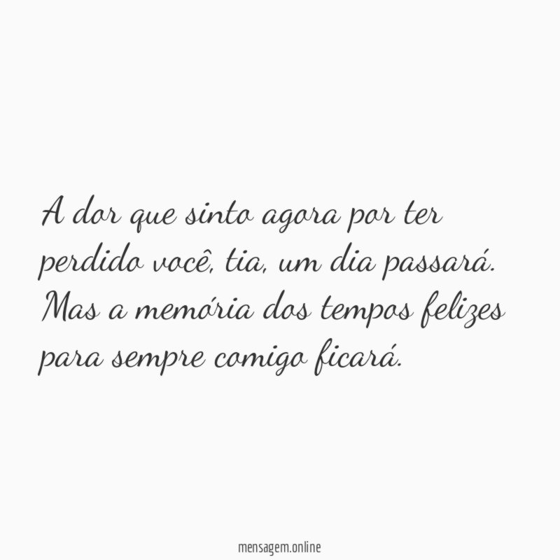 A dor que sinto por ter perdido minha tia