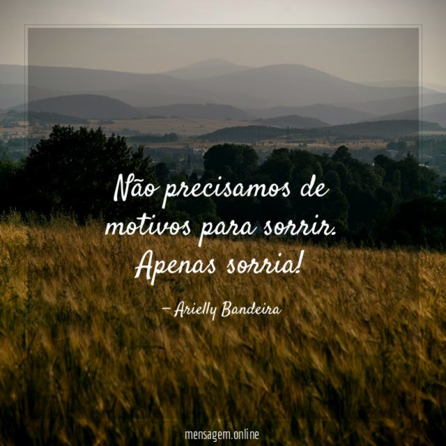 Não precisamos de motivos para sorrir