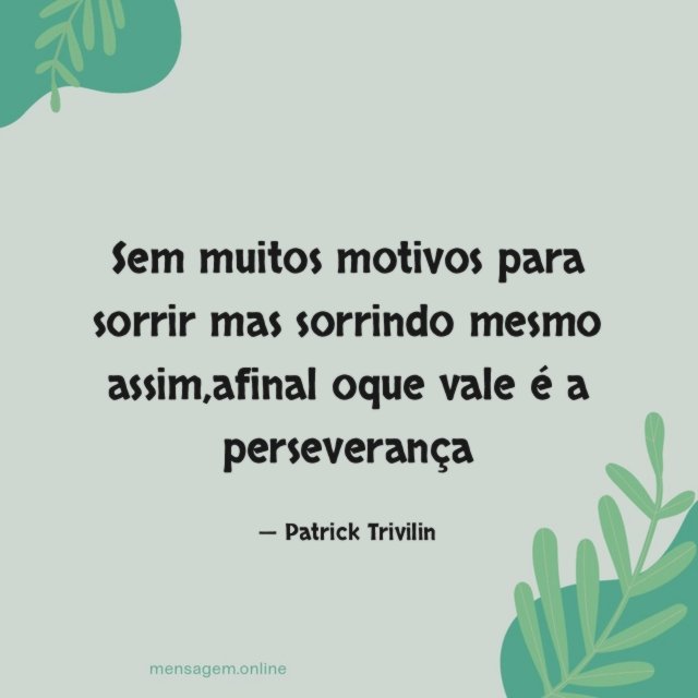 Sem muitos motivos para sorrir mas sorrindo mesmo assim