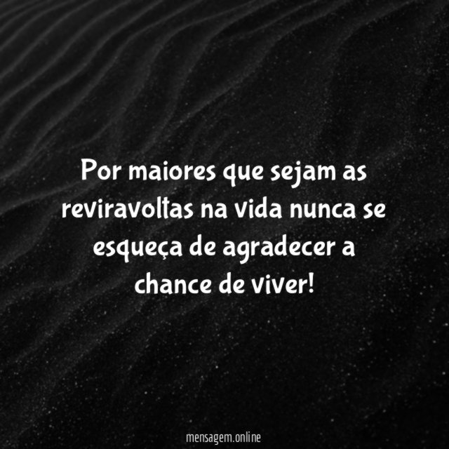 Agradecer a chance de viver
