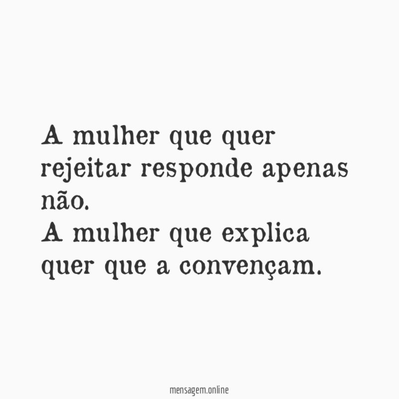 A mulher que quer rejeitar responde apenas não