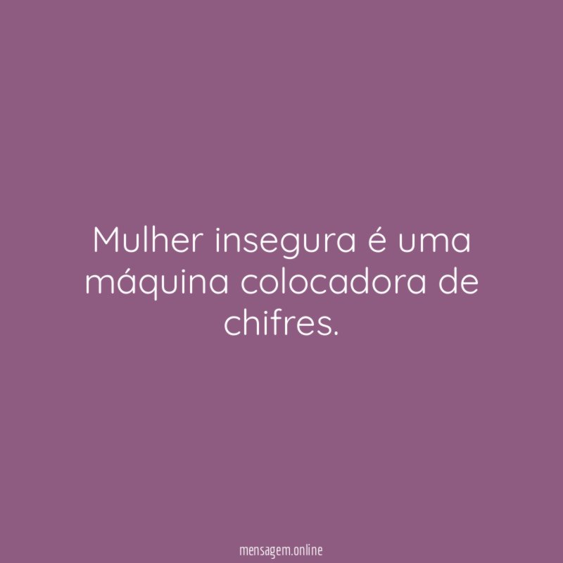Mulher insegura é uma máquina colocadora de chifres