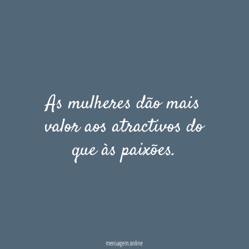 As mulheres dão mais valor aos atractivos do