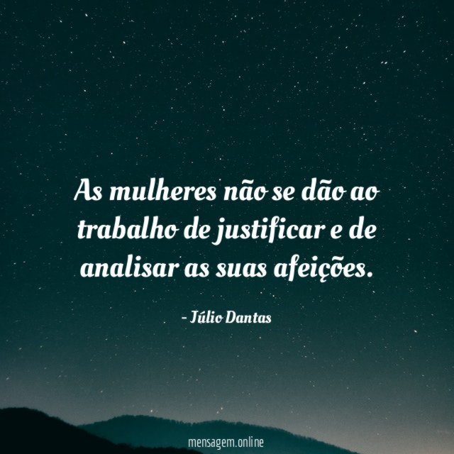 As mulheres não se dão ao trabalho de