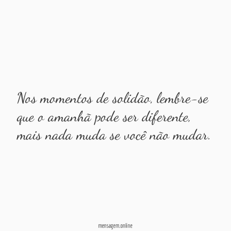 Nos momentos de solidão