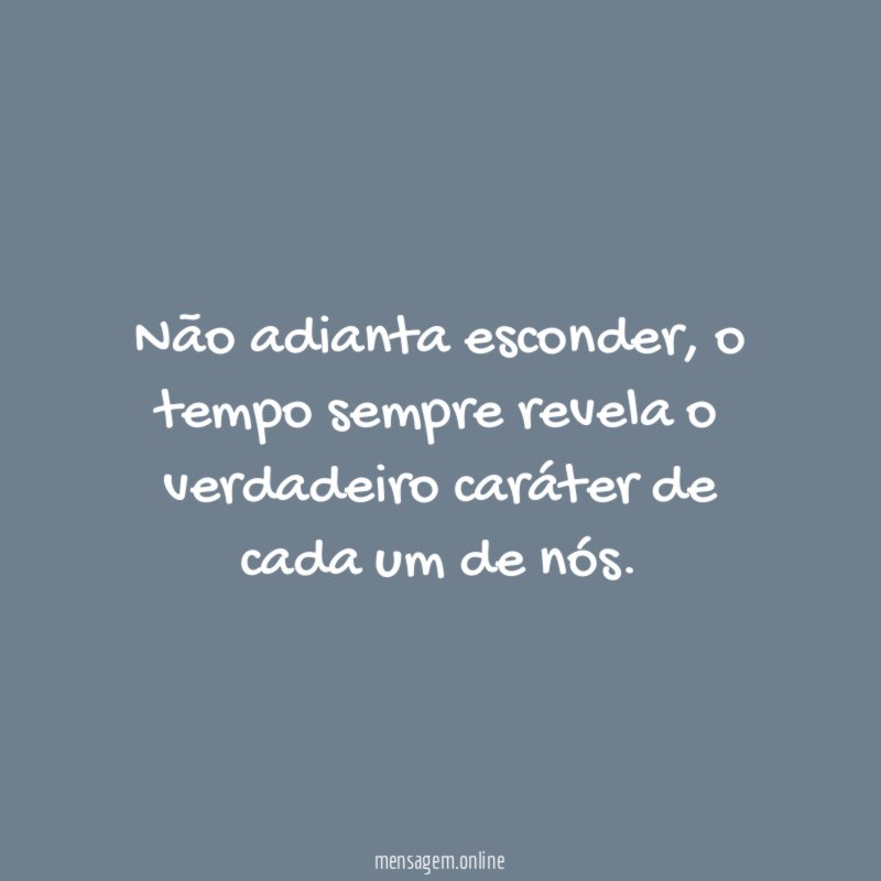 Não adianta esconder