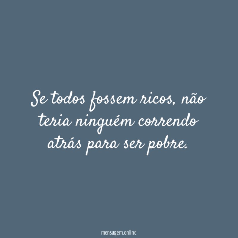 Se todos fossem ricos