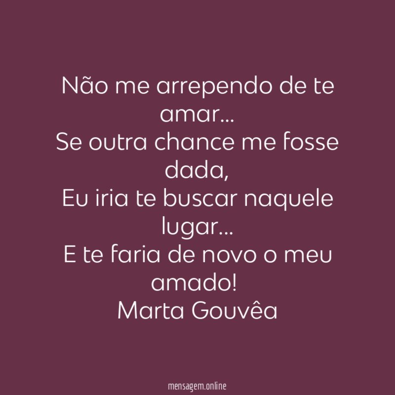 Não me arrependo de te amar