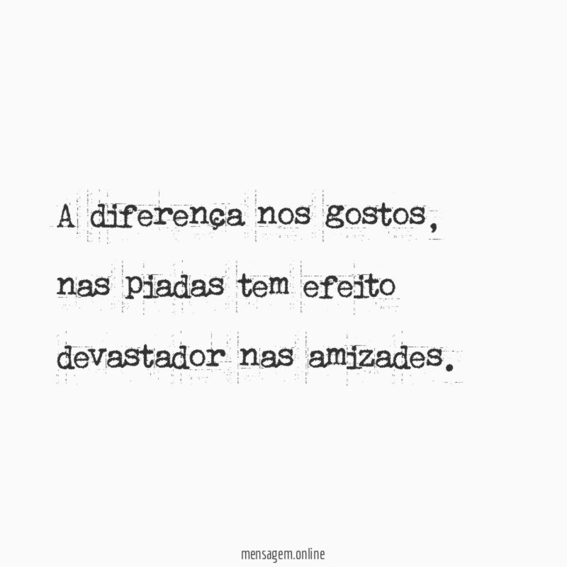 A diferença nos gostos