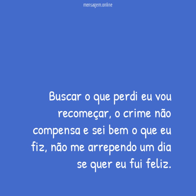 Buscar o que perdi eu vou recomeçar