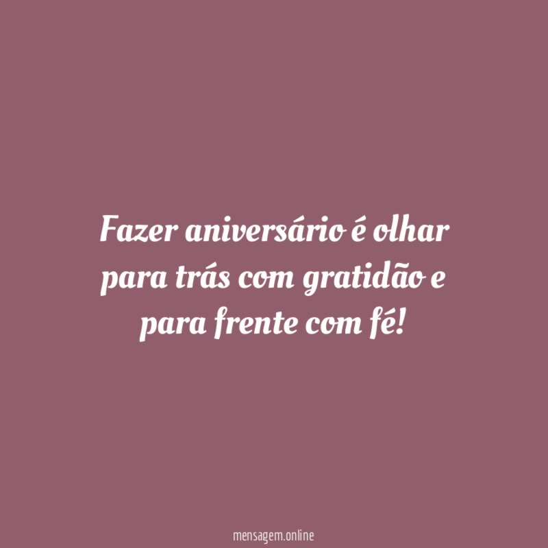 Fazer aniversário é olhar para trás com gratidão