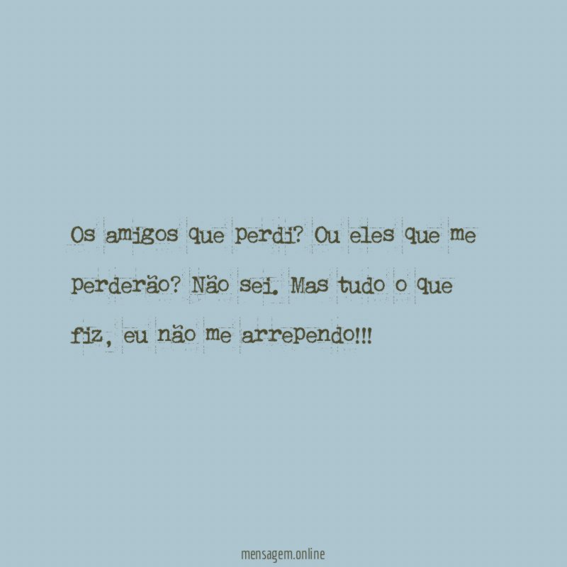 Os amigos que perdi