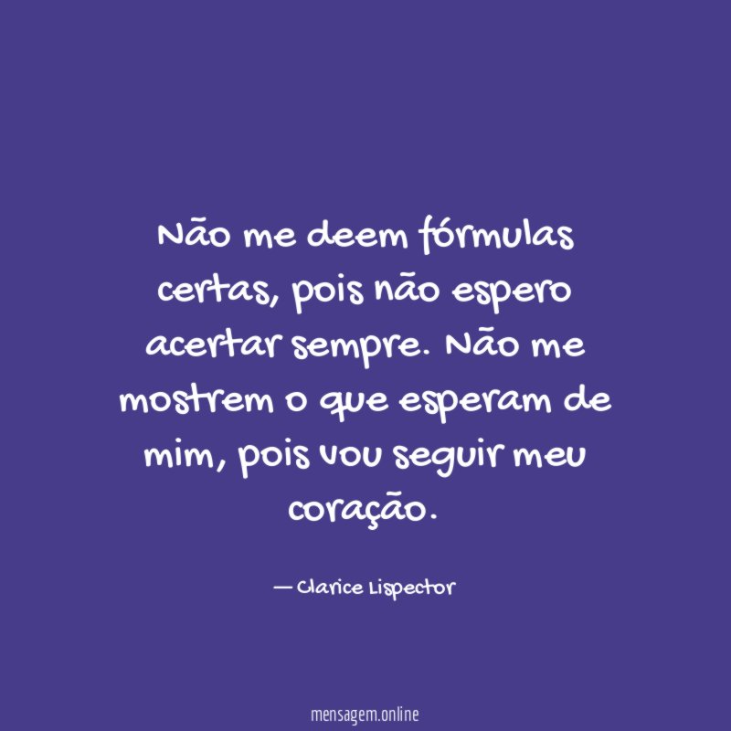 Não me deem fórmulas certas