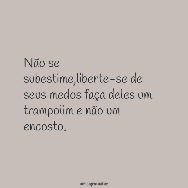 Não se subestime