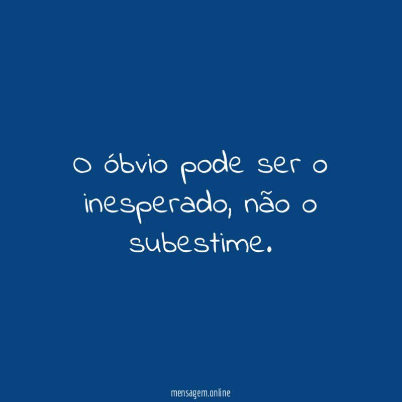 O óbvio pode ser o inesperado