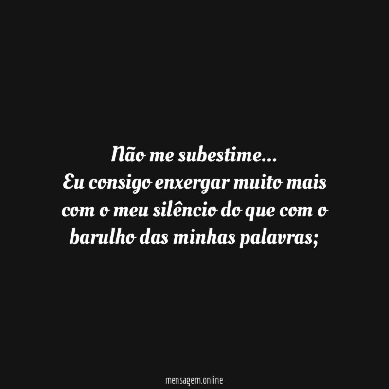 Não me subestime
