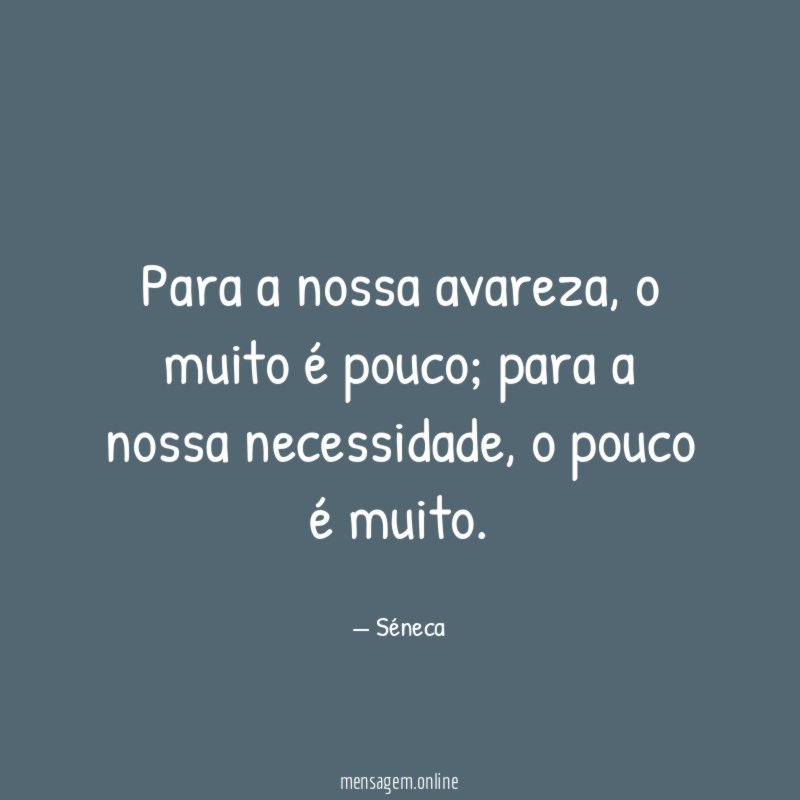 Para a nossa avareza