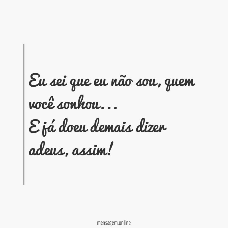 Eu sei que eu não sou