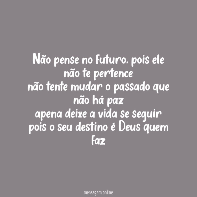 não pense no futuro