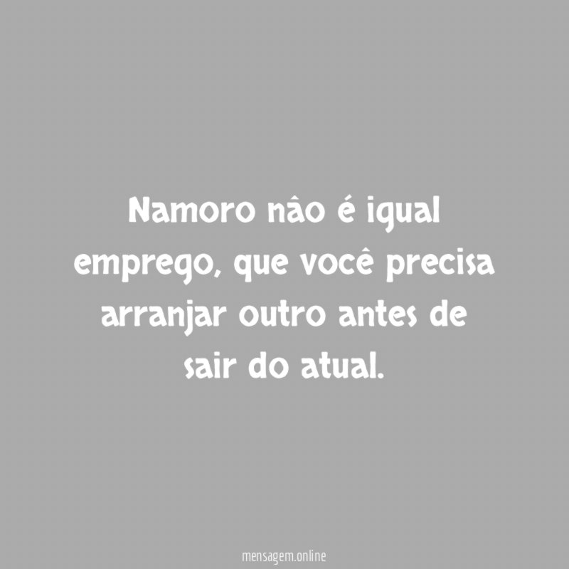 Namoro nâo é igual emprego