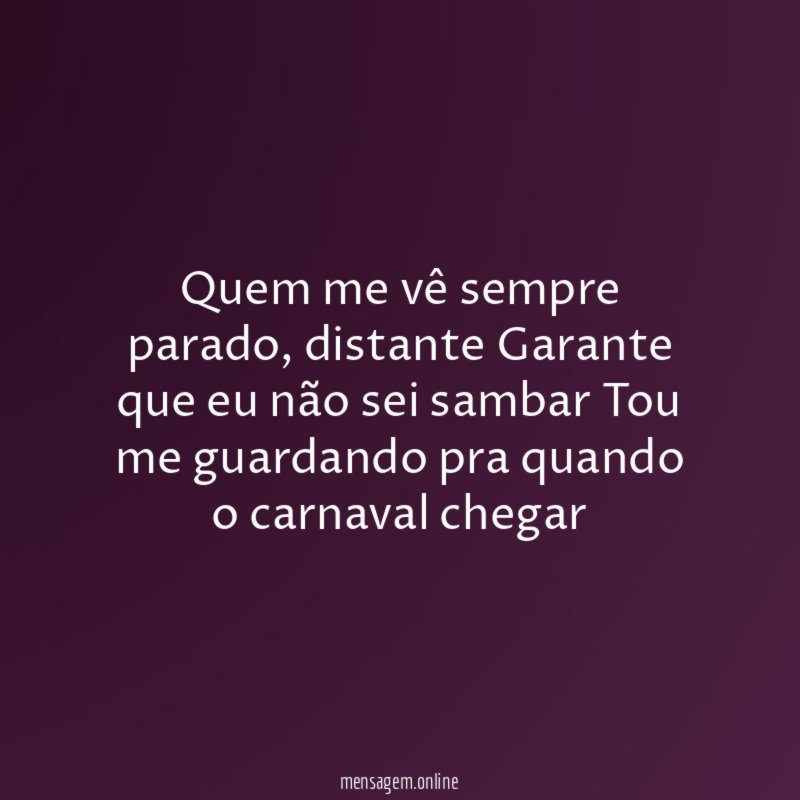 Quem me vê sempre parado