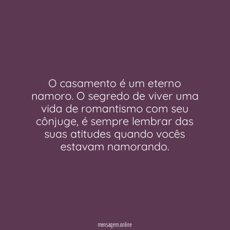 O casamento é um eterno namoro