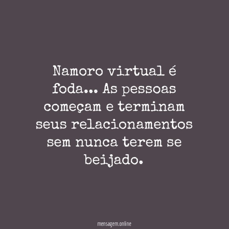 Namoro virtual é foda