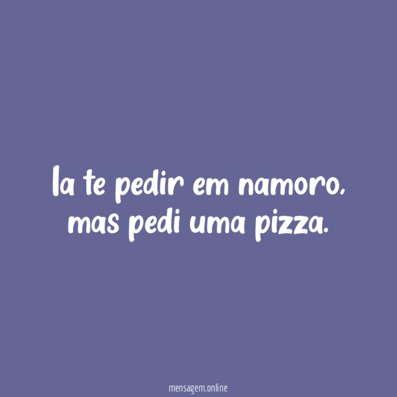 Ia te pedir em namoro