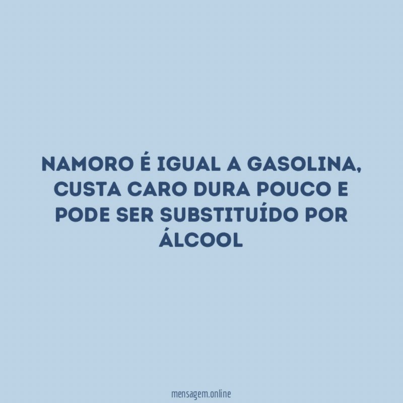 Namoro é igual a gasolina