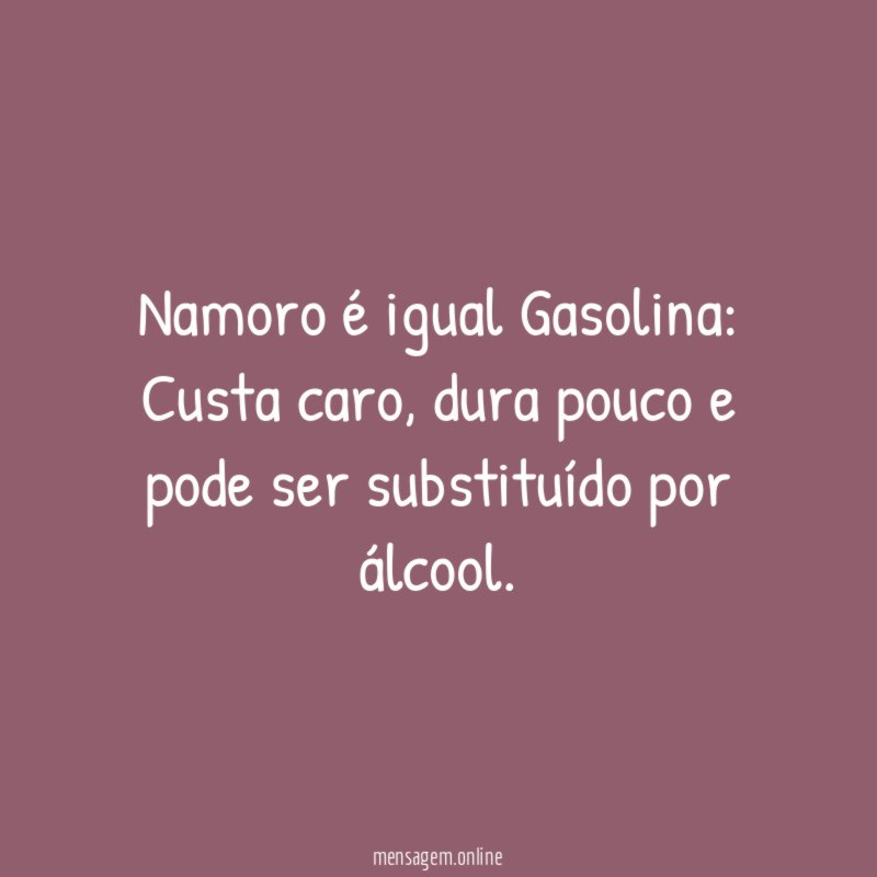 Namoro é igual Gasolina