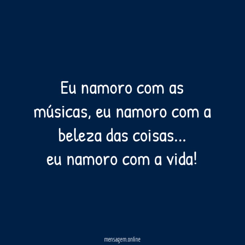 Eu namoro com as músicas