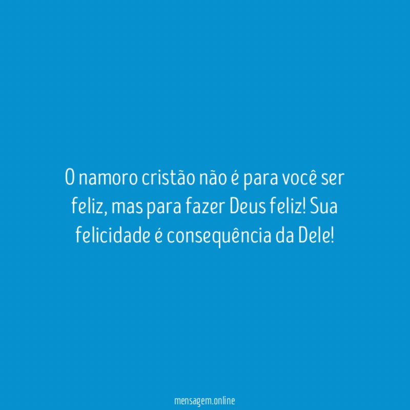 O namoro cristão não é para você ser feliz