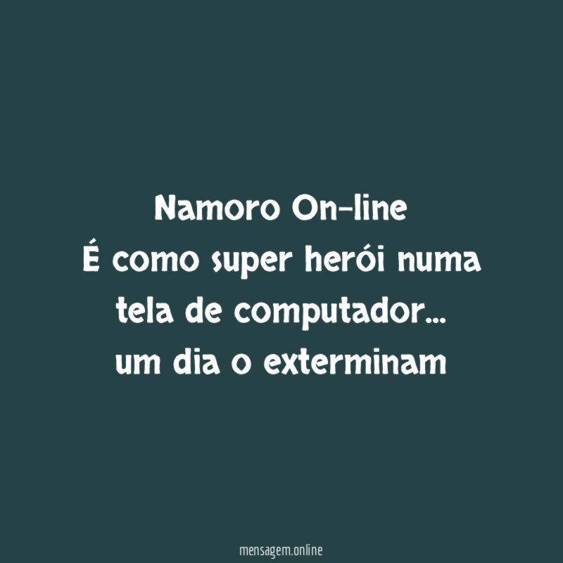 Namoro On-line É como super herói numa tela de computador