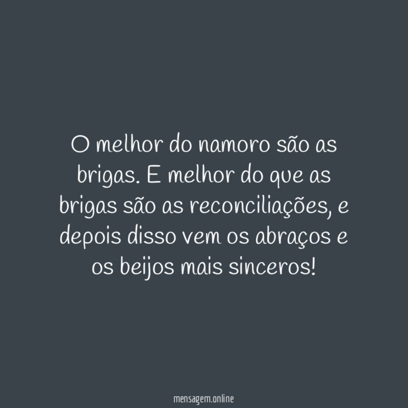 O melhor do namoro são as brigas