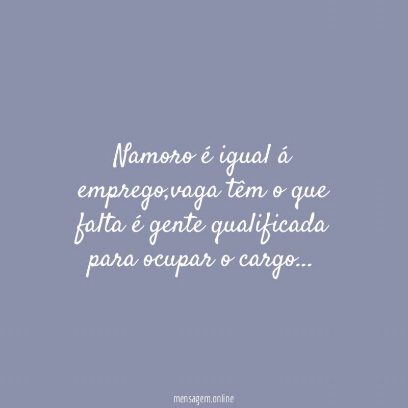 Namoro é igual á emprego