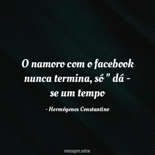 O namoro com o facebook nunca termina