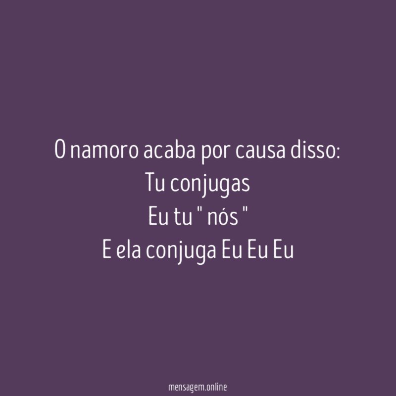 O namoro acaba por causa disso: