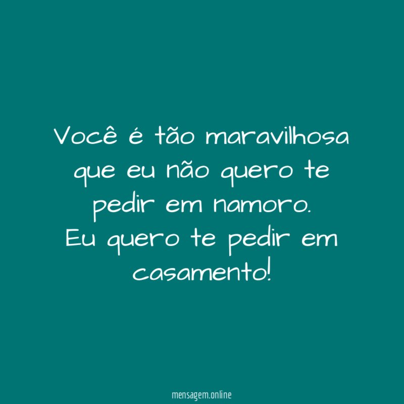 Você é tão maravilhosa que eu não quero
