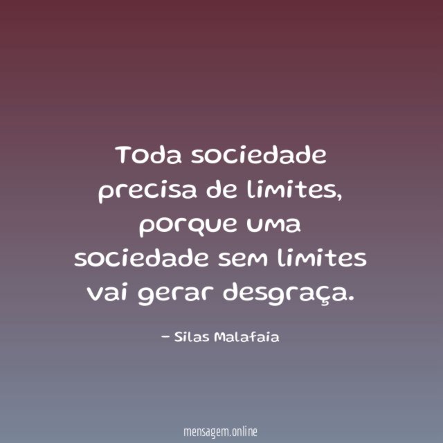 Toda sociedade precisa de limites