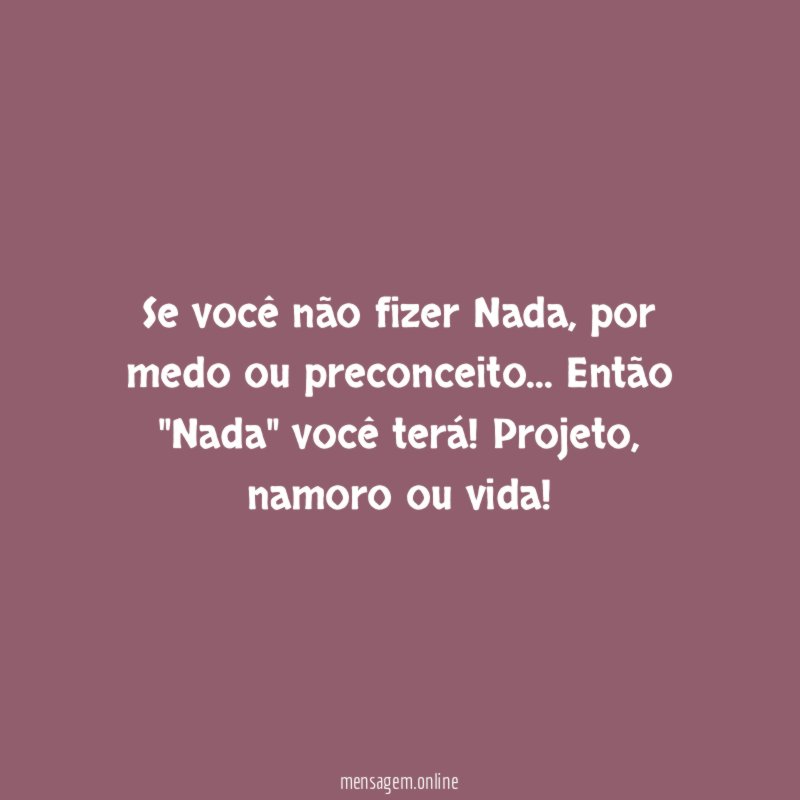 Se você não fizer Nada