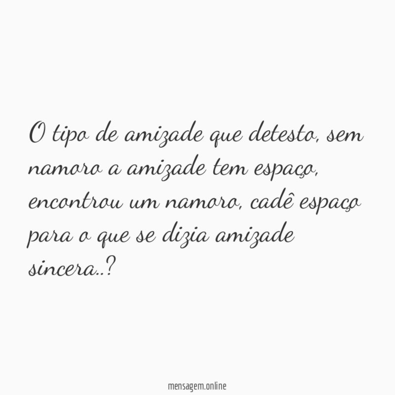 O tipo de amizade que detesto