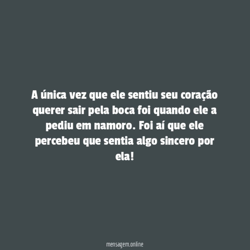 A única vez que ele sentiu seu coração