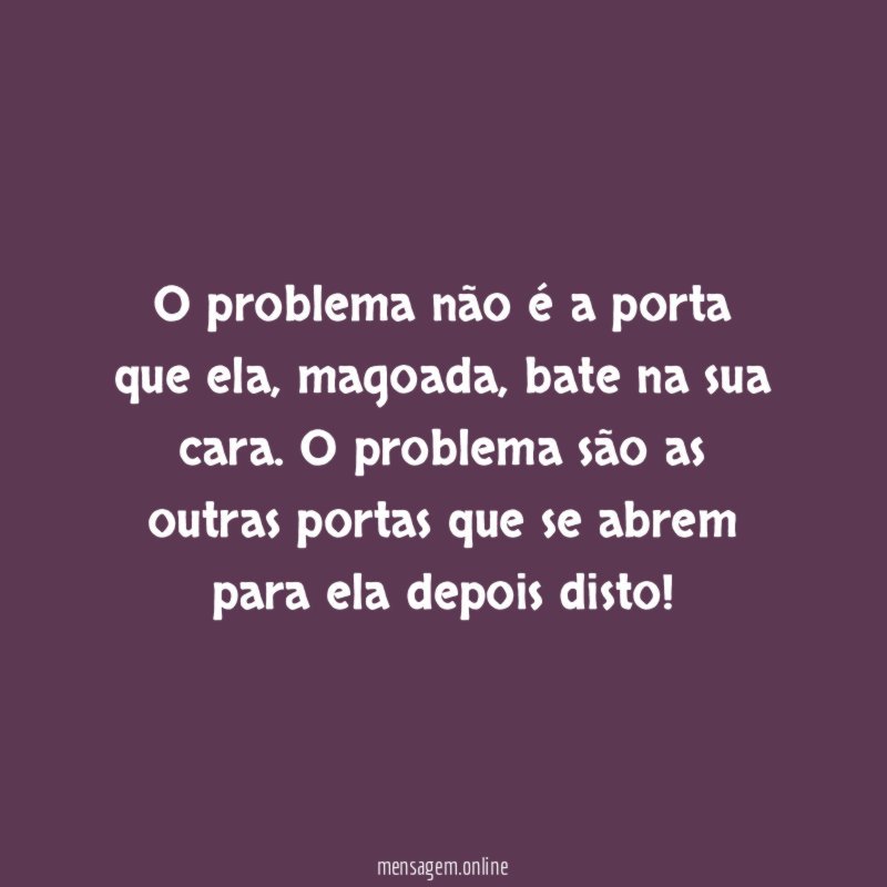 O problema não é a porta que ela