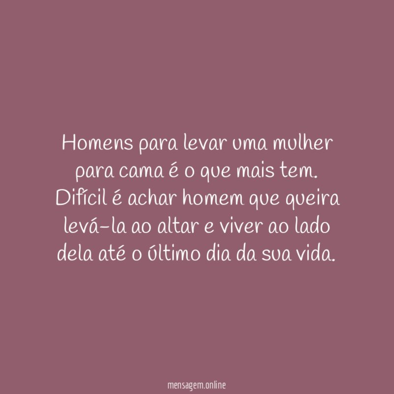 Homens para levar uma mulher para cama é o que mais tem