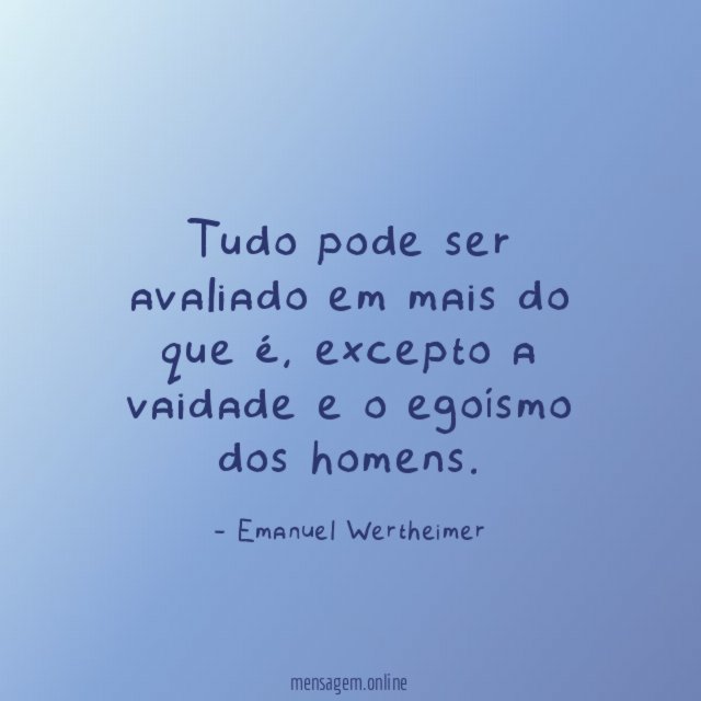 Tudo pode ser avaliado em mais do que é