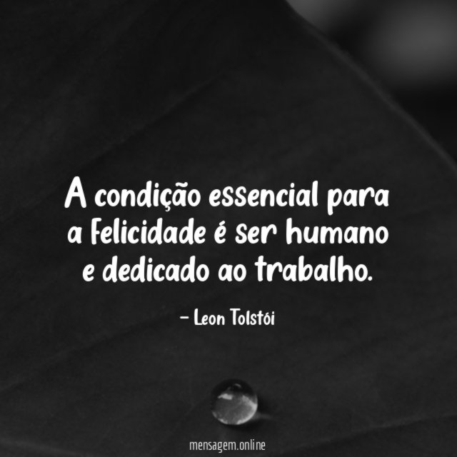 A condição essencial para a felicidade é ser