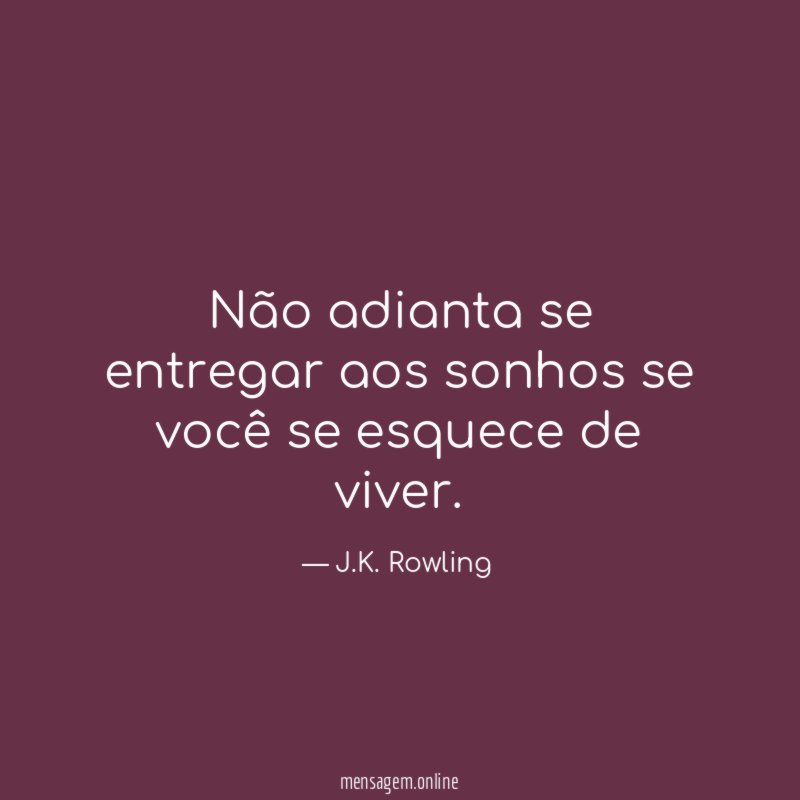 Não adianta se entregar aos sonhos se você