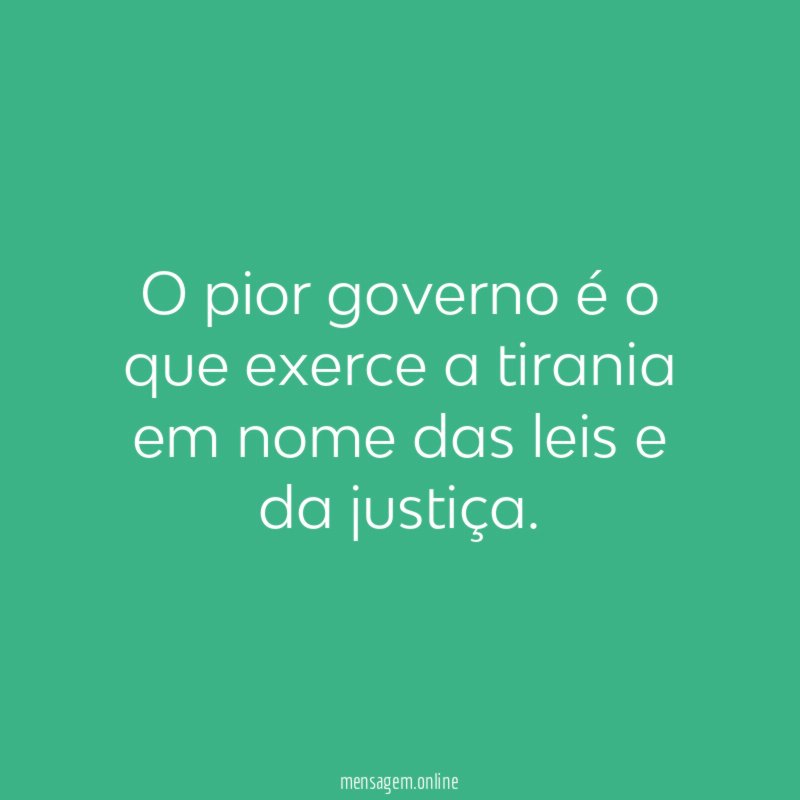 O pior governo é o que exerce a