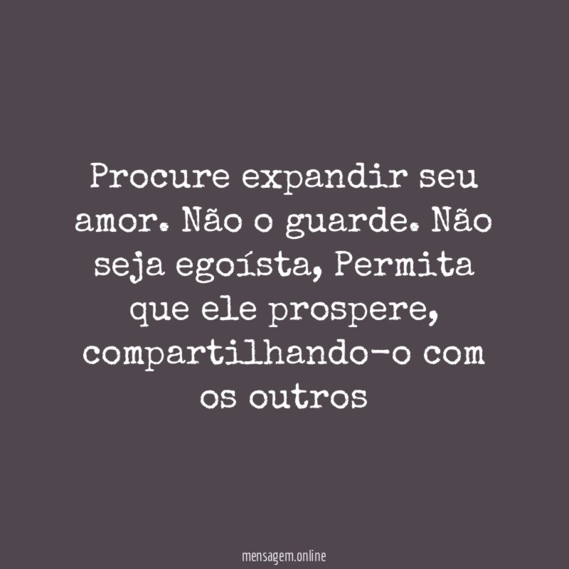 Procure expandir seu amor