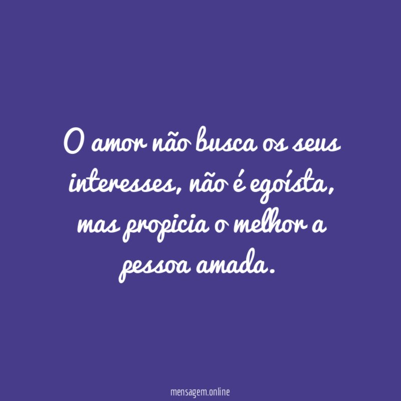 O amor não busca os seus interesses